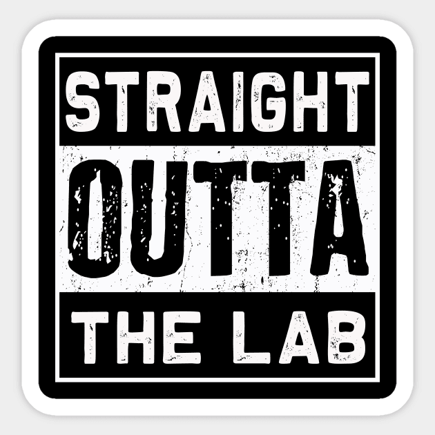 Straight Outta the Lab | Funny science pun T-shirt Sticker by MerchMadness